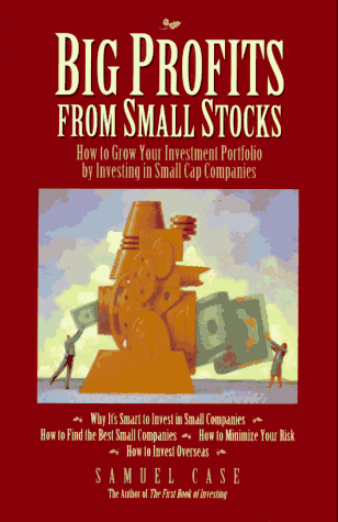 Beispielbild fr Big Profits from Small Stocks: How to Grow Your Investment Portfolio by Investing in Small Cap Companies zum Verkauf von Black and Read Books, Music & Games