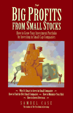 Stock image for Big Profits from Small Stocks: How to Grow Your Investment Portfolio by Investing in Small Cap Companies for sale by Black and Read Books, Music & Games