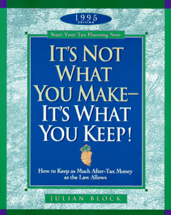 Stock image for It's Not What You Make, It's What You Keep: How to Keep as Much After-Tax Money as the Law Allows for sale by ZBK Books