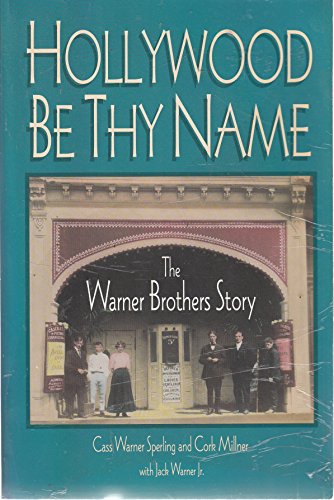 9781559585897: Hollywood be Thy Name: Warner Brothers Story