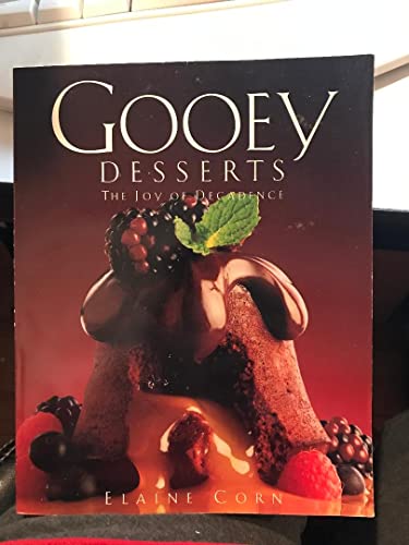 Stock image for Gooey Desserts: The Joy of Decadence for sale by Utah Book and Magazine