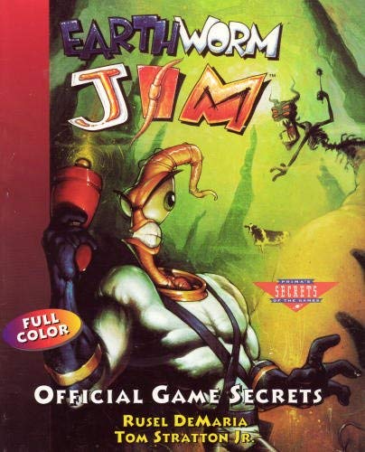 Earthworm Jim Official Game Secrets (Prima's Secrets of the Games) (9781559587594) by Demaria, Rusel