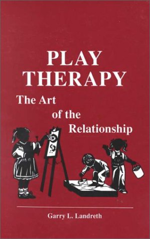 Imagen de archivo de Play Therapy: The Art Of The Relationship a la venta por Ergodebooks