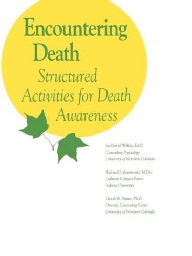 Beispielbild fr Encountering Death: Structured Activities for Death Awareness zum Verkauf von AwesomeBooks