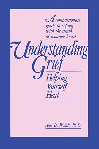 Beispielbild fr Understanding Grief : Helping Yourself Heal zum Verkauf von Better World Books