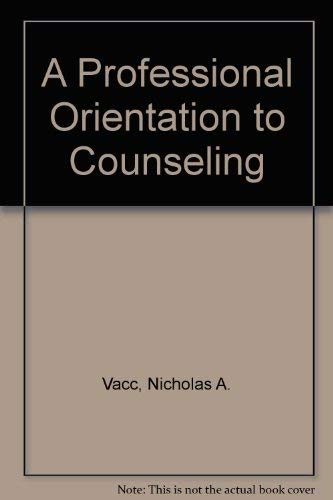 Stock image for A Professional Orientation To Counseling for sale by BookHolders