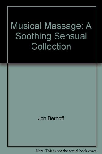 Musical Massage: A Soothing Sensual Collection (9781559610025) by [???]