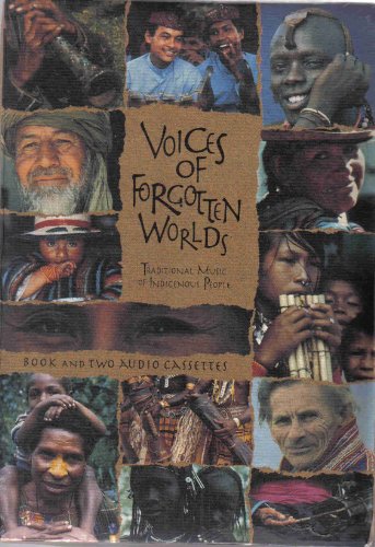 Stock image for Voices of Forgotten Worlds: Traditional Music of Indigenous People for sale by Books From California