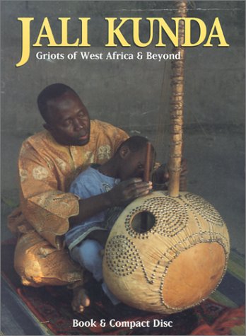 Imagen de archivo de Jali Kunda: Griots of West Africa and Beyond a la venta por Montana Book Company