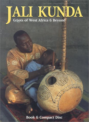 Stock image for Jali Kunda: Griots of West Africa and Beyond for sale by Montana Book Company