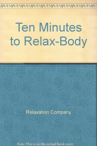 Stock image for Ten Minutes to Relax-Body for sale by The Yard Sale Store