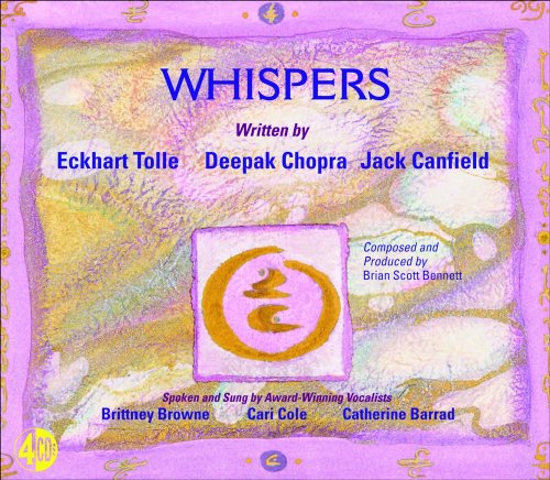 Whispers (9781559617222) by Tolle, Eckhart; Chopra, Deepak; Canfield, Jack; Ruiz, Don Miguel