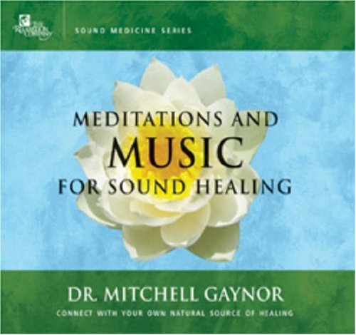 Imagen de archivo de Meditations Music for Sound Healing: A Leading Oncologist Explores the Healing Power of Sound (Sound Medicine) a la venta por Goodwill Books
