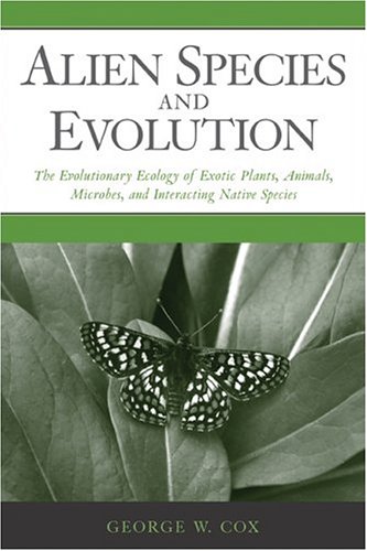 Stock image for Alien Species and Evolution : The Evolutionary Ecology of Exotic Plants, Animals, Microbes, and Interacting Native Species for sale by Better World Books