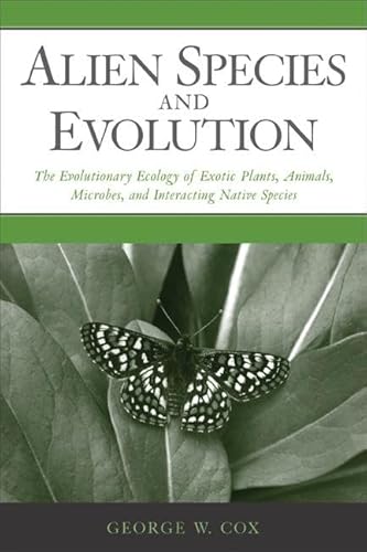 9781559630092: Alien Species and Evolution: The Evolutionary Ecology of Exotic Plants, Animals, Microbes, and Interacting Native Species