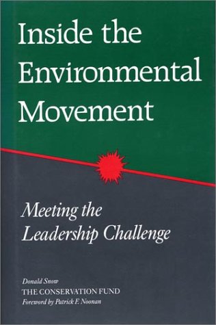 Beispielbild fr Inside the Environmental Movement : Meeting the Leadership Challenge zum Verkauf von Better World Books