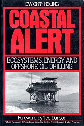 Beispielbild fr Coastal Alert: Energy Ecosystems And Offshore Oil Drilling (Island Press Critical Issues Series) zum Verkauf von Books From California