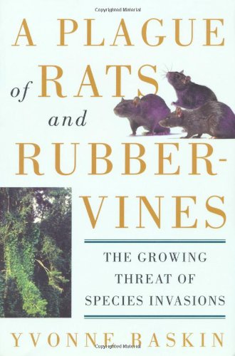 Imagen de archivo de A Plague of Rats and Rubbervines: The Growing Threat Of Species Invasions a la venta por Wonder Book