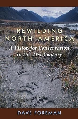 Stock image for Rewilding North America: A Vision For Conservation In The 21St Century for sale by BooksRun