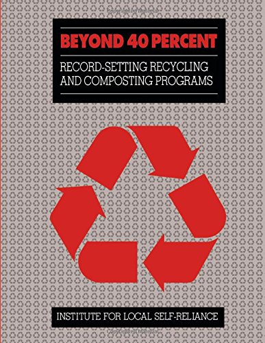 Stock image for Beyond 40% : Record-Setting Recycling and Composting Programs for sale by Better World Books: West