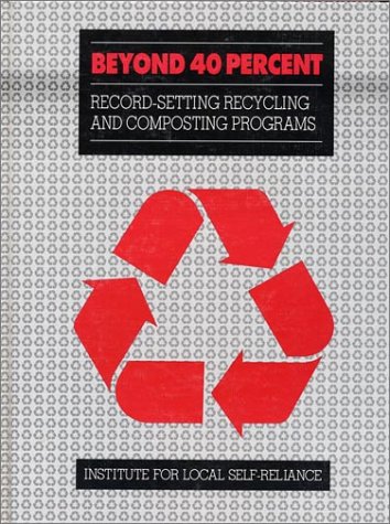 Imagen de archivo de Beyond 40%: Record-Setting Recycling And Composting Programs a la venta por Drew