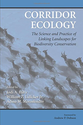 Imagen de archivo de Corridor Ecology: The Science and Practice of Linking Landscapes for Biodiversity Conservation a la venta por Wonder Book