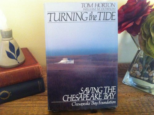 Stock image for Turning the Tide : Saving the Chesapeake Bay for sale by beat book shop