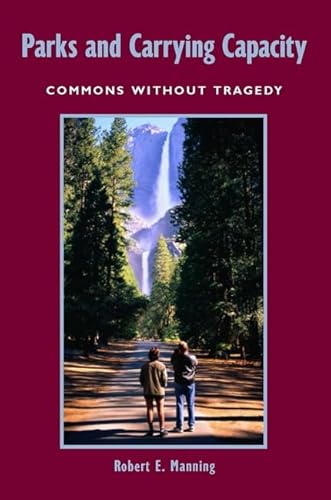 Imagen de archivo de Parks and Carrying Capacity: Commons Without Tragedy a la venta por ThriftBooks-Dallas