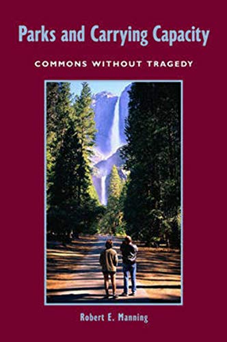 Imagen de archivo de Parks and Carrying Capacity: Commons Without Tragedy a la venta por SecondSale