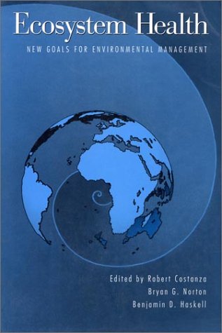 Imagen de archivo de Ecosystem Health : New Goals for Environmental Management a la venta por Better World Books