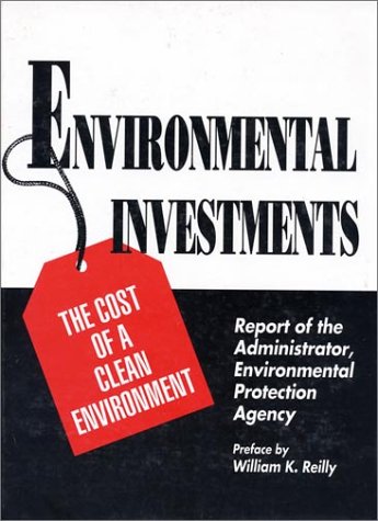 Stock image for Environmental Investments: The Cost Of A Clean Environment for sale by HPB-Red