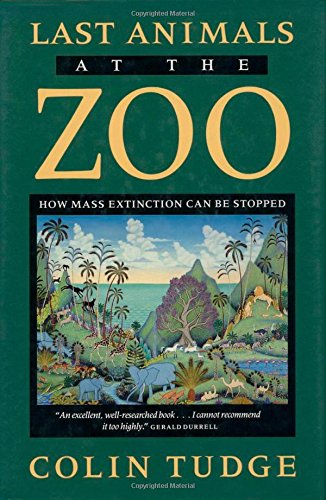 Beispielbild fr Last Animals at the Zoo: How Mass Extinction Can Be Stopped (A Shearwater Book) zum Verkauf von Wonder Book