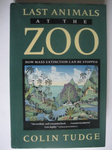 Stock image for Last Animals at the Zoo: How Mass Extinction Can Be Stopped for sale by Discover Books