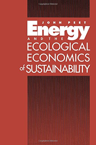 Beispielbild fr Energy and the Ecological Economics of Sustainability zum Verkauf von Wonder Book