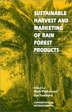 9781559631686: Sustainable Harvest and Marketing of Rain Forest Products
