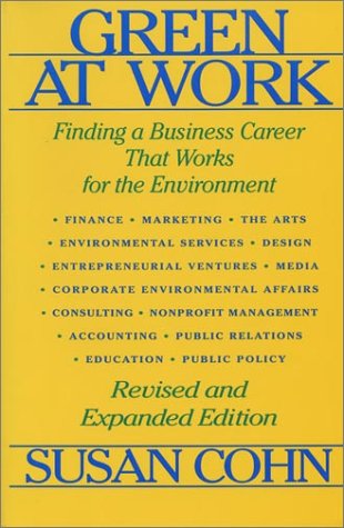 9781559631747: Green at Work: Finding a Business Career That Works for the Environment: Finding a Business Career That Counts for the Environment