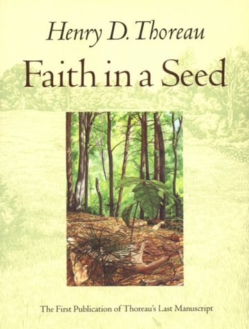 Stock image for Faith in a Seed The Dispersion of Seeds & Other Late Natural History Writings for sale by Harry Alter