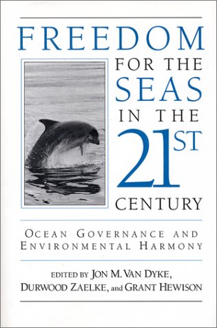 Beispielbild fr Freedom for the Seas in the 21st Century: Ocean Governance and Environmental Harmony zum Verkauf von ThriftBooks-Atlanta