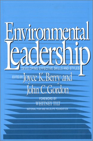Stock image for Environmental Leadership: Developing Effective Skills And Styles for sale by Juggernautz