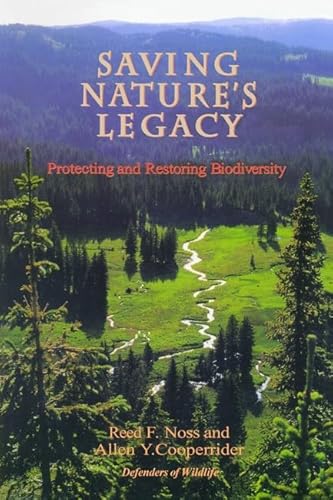 Beispielbild fr Saving Nature's Legacy : Protecting and Restoring Biodiversity zum Verkauf von Better World Books