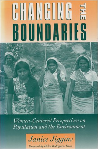 Beispielbild fr Changing the Boundaries : Women-Centered Perspectives on Population and the Environment zum Verkauf von Better World Books