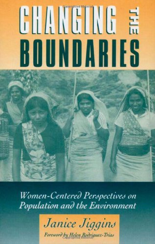 Beispielbild fr Changing the Boundaries: Women-Centered Perspectives On Population And The Environment zum Verkauf von Midtown Scholar Bookstore