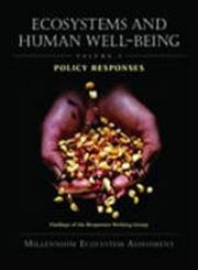 9781559632690: Ecosystems and Human Well-Being: Policy Responses: Findings of the Responses Working Group (Millennium Ecosystem Assessment)