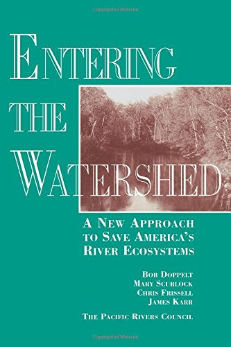 Imagen de archivo de Entering the Watershed: A New Approach To Save America's River Ecosystems a la venta por Vashon Island Books