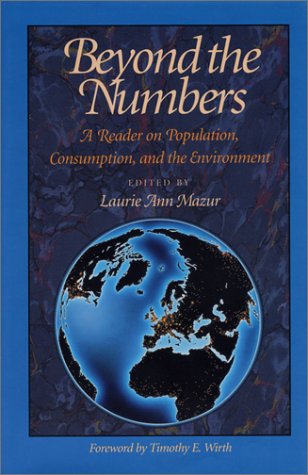 Stock image for Beyond the Numbers: A Reader on Population, Consumption and the Environment for sale by HPB-Red