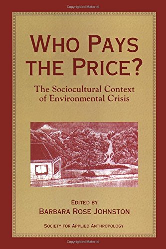 Beispielbild fr Who Pays the Price?: The Sociocultural Context Of Environmental Crisis zum Verkauf von SecondSale