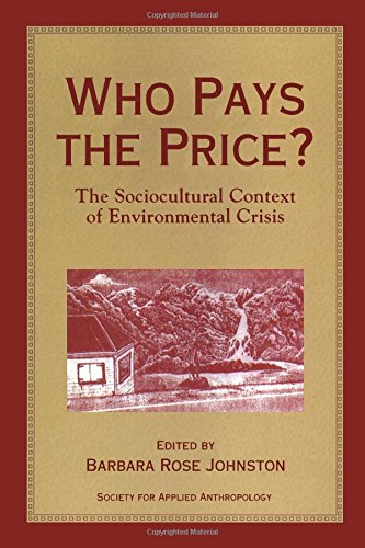 Stock image for Who Pays the Price?: The Sociocultural Context Of Environmental Crisis for sale by SecondSale