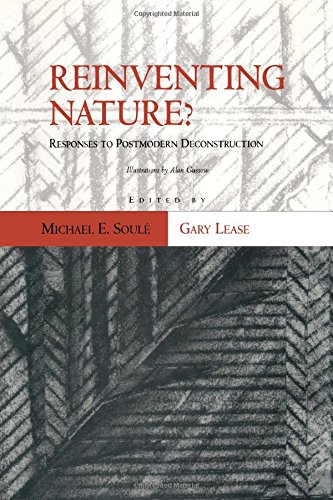 Beispielbild fr Reinventing Nature?: Responses To Postmodern Deconstruction zum Verkauf von Gulf Coast Books