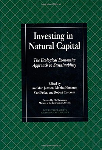 Imagen de archivo de Investing in Natural Capital : The Ecological Economics Approach to Sustainability a la venta por Better World Books