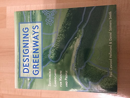9781559633253: Designing Greenways: Sustainable Landscapes for Nature And People